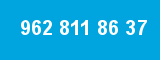 962 811 86 37
